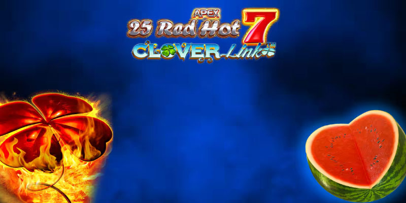 Discover Big Wins with 25 Red Hot Seven Clover Link Slot